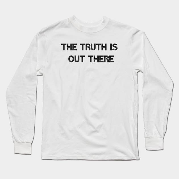 The Truth Long Sleeve T-Shirt by ryanmcintire1232